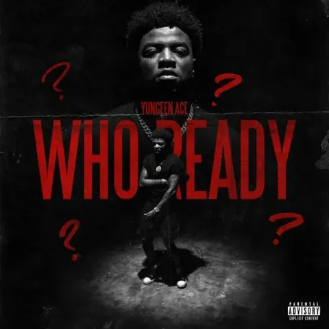 Yungeen Ace – Who Ready cover