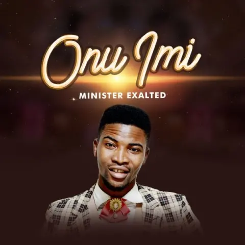 Minister Exalted – Onu Imi cover