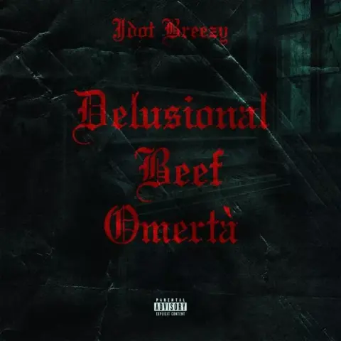 Jdot Breezy – Delusional Beef Omertà cover