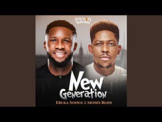 Ebuka Songs New Generation Ft Moses Bliss 1
