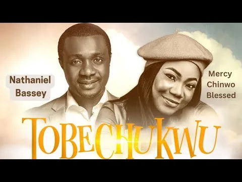 NATHANIEL BASSEY TOBECHUKWU Praise God feat MERCY CHINWO BLESSED 1