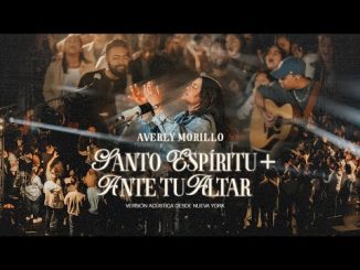 Averly Morillo Santo Esp ritu Ante Tu Altar Versi n Ac stica 1