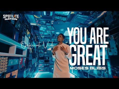 Moses Bliss You Are Great Ft Festizie Chizie Neeja S O N Music Ajay Asika 1