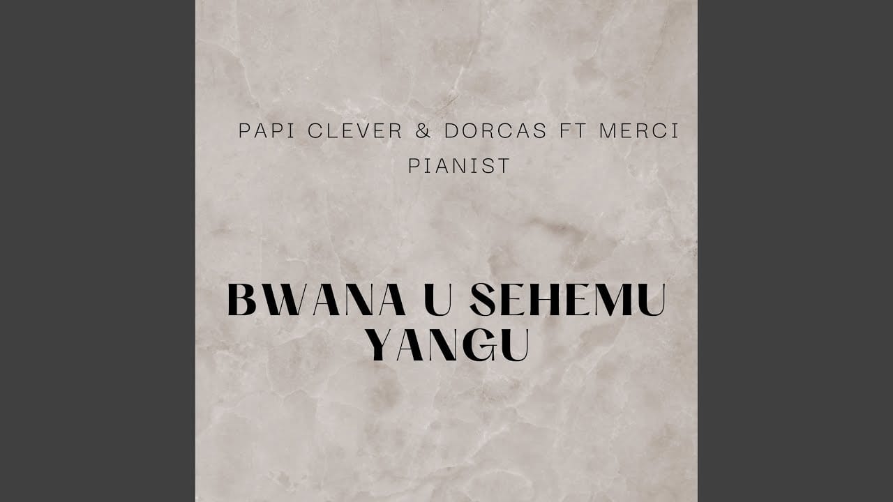 Bwana U Sehemu Yangu Lord Thou Art My Portion Hymn Lyrics by Papi Clever Dorcas ft Merci Pianist