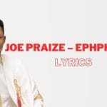 Ephphatha Be Opened Lyrics by Joe Praize