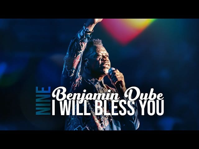 I Will Bless You Lyrics by Benjamin Dube Spirit of Praise 9