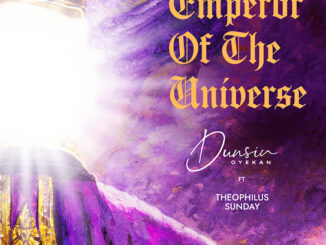 DUNSIN OYEKAN - Emperor of the Universe