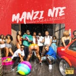 Tyler ICU - Manzi Nte ft. DJ Maphorisa, Masterpiece YVK, Ceeka RSA, M.J & Silas Africa