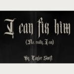 Taylor Swift - I Can Fix Him No Really I Can