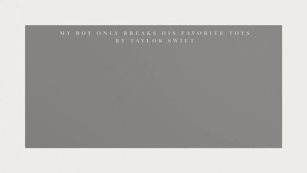 Taylor Swift - My Boy Only Breaks His Favorite Toys