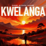 Bassie - Kwelanga 2.0 ft. M-Touch, Ranger, And Amaza, LeeMcKrazy & Tman Xpress