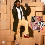 Timaya – Dey Your Dey