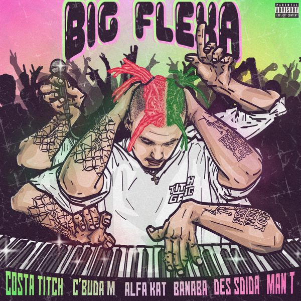 Costa Titch - Big Flexa ft. Sdida, Alfa Kat, Man T, C'buda M & Banaba Des