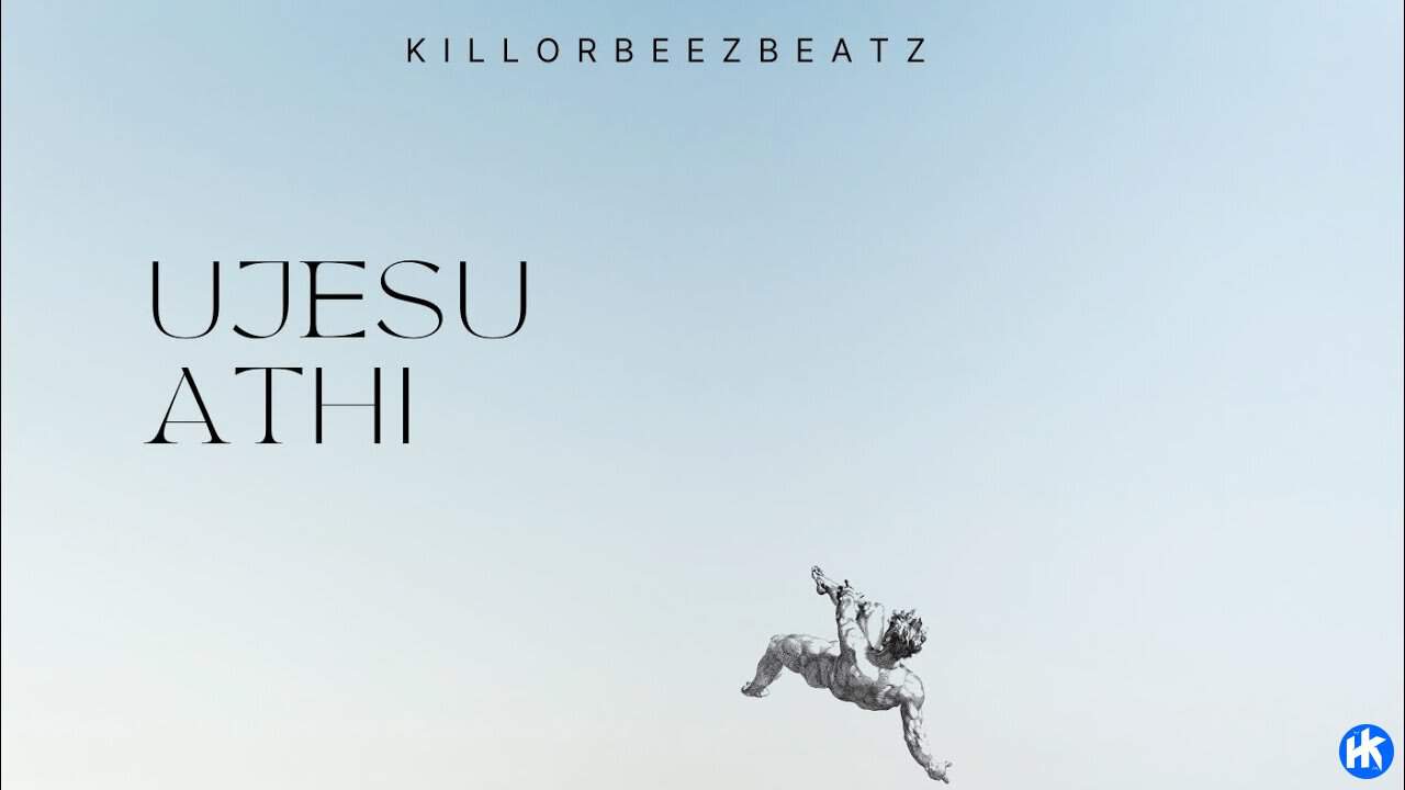 Killorbeezbeatz – Ujesu Athi