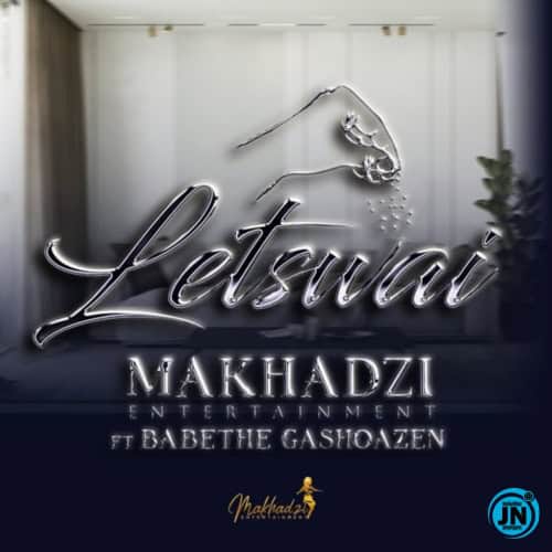 Makhadzi – Letswai ft. Ba Bethe Gashoazen