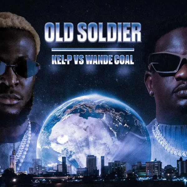 Wande Coal – Old Soldier Ft. Kel-P
