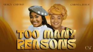 Mercy Chinwo – Too Many Reasons ft. Chioma Jesus