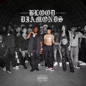 Mozzy – BLOOD DIAMONDS Ft. Peysoh